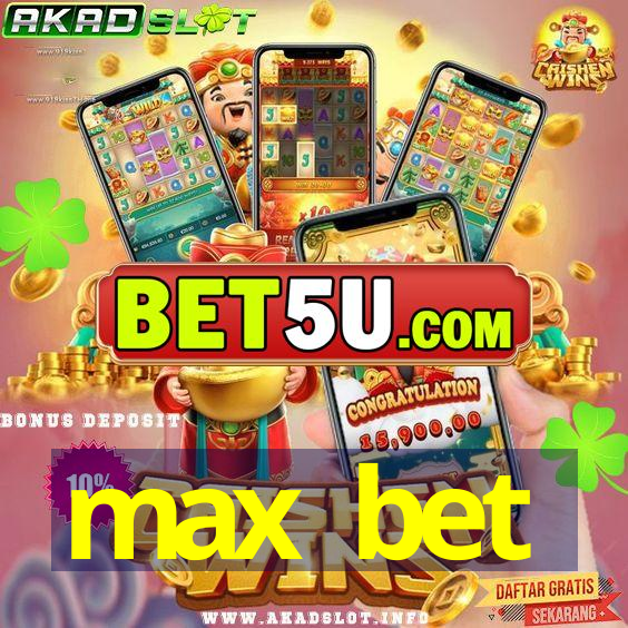 max bet